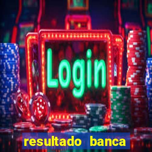 resultado banca sonho real